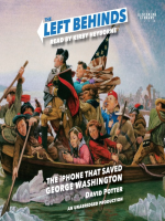The_Left_Behinds_and_the_iPhone_That_Saved_George_Washington